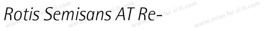 Rotis Semisans AT Re字体转换